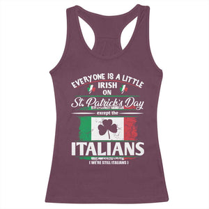 Funny St Patrick's Day Italian Racerback Tank Top Everyone Is A Little Irish On St Patrick's Day TS11 Maroon Print Your Wear