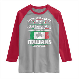 Funny St Patrick's Day Italian Raglan Shirt Everyone Is A Little Irish On St Patrick's Day TS11 Sport Gray Red Print Your Wear