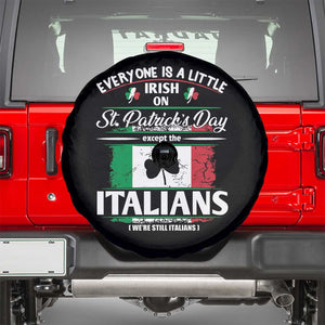 Funny St Patrick's Day Italian Spare Tire Cover Everyone Is A Little Irish On St Patrick's Day TS11 Black Print Your Wear