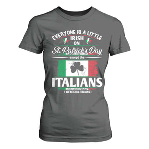 Funny St Patrick's Day Italian T Shirt For Women Everyone Is A Little Irish On St Patrick's Day TS11 Dark Heather Print Your Wear