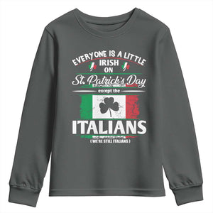 Funny St Patrick's Day Italian Youth Sweatshirt Everyone Is A Little Irish On St Patrick's Day TS11 Dark Heather Print Your Wear