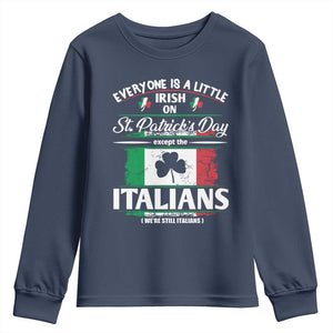 Funny St Patrick's Day Italian Youth Sweatshirt Everyone Is A Little Irish On St Patrick's Day TS11 Navy Print Your Wear