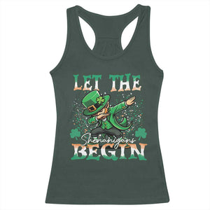 Funny Let The Shenanigans Begin Racerback Tank Top Dabbing Leprechaun St Patrick's Day TS11 Dark Forest Green Print Your Wear