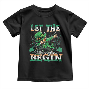 Funny Let The Shenanigans Begin Toddler T Shirt Dabbing Leprechaun St Patrick's Day TS11 Black Print Your Wear