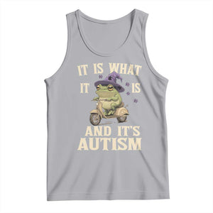 Funny It Is What It Is And It's Autism Tank Top Meme Autism Awareness Frog TS11 Athletic Heather Print Your Wear