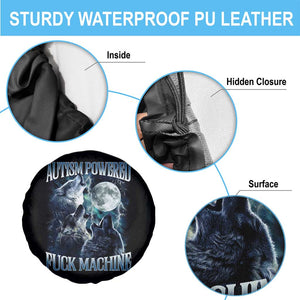 Funny Autism Powered Fuck Machine Spare Tire Cover Autism Quote Alpha Wolf TS11 Print Your Wear