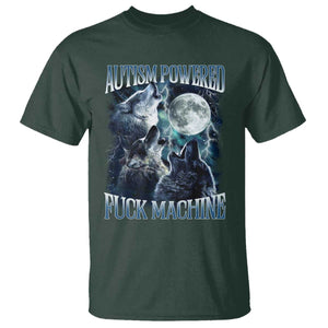 Funny Autism Powered Fuck Machine T Shirt Autism Quote Alpha Wolf TS11 Dark Forest Green Print Your Wear