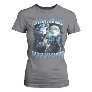 Funny Autism Powered Fuck Machine T Shirt For Women Autism Quote Alpha Wolf TS11 Charcoal Print Your Wear