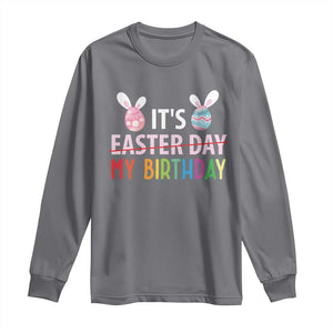 Funny It's My Birthday Easter Day Long Sleeve Shirt Rabbit Eggs TS11 Charcoal Print Your Wear
