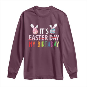 Funny It's My Birthday Easter Day Long Sleeve Shirt Rabbit Eggs TS11 Maroon Print Your Wear
