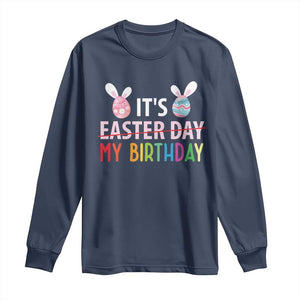 Funny It's My Birthday Easter Day Long Sleeve Shirt Rabbit Eggs TS11 Navy Print Your Wear