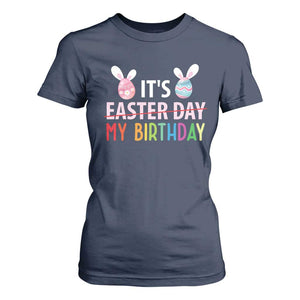 Funny It's My Birthday Easter Day T Shirt For Women Rabbit Eggs TS11 Navy Print Your Wear