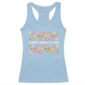 Funny Celebrate Minds Of All Kinds Racerback Tank Top Autism Awareness Retro Flower TS11 Light Blue Print Your Wear