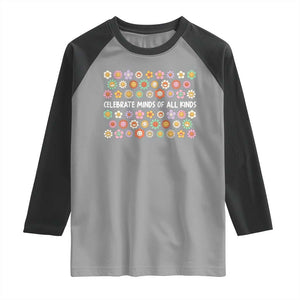 Funny Celebrate Minds Of All Kinds Raglan Shirt Autism Awareness Retro Flower TS11 Sport Gray Black Print Your Wear