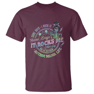 Funny Autism Mama Life T Shirt Some Days I Rock It Some Days It Rock Me Autism Awareness TS11 Maroon Print Your Wear