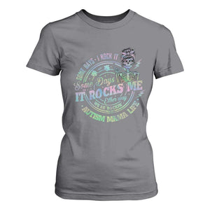 Funny Autism Mama Life T Shirt For Women Some Days I Rock It Some Days It Rock Me Autism Awareness TS11 Charcoal Print Your Wear