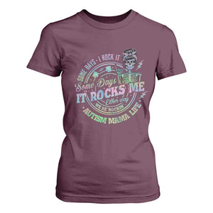 Funny Autism Mama Life T Shirt For Women Some Days I Rock It Some Days It Rock Me Autism Awareness TS11 Maroon Print Your Wear