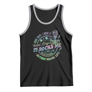 Funny Autism Mama Life Tank Top Some Days I Rock It Some Days It Rock Me Autism Awareness TS11 Black Athletic Heather Print Your Wear