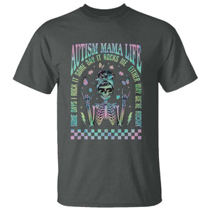 Funny Autism Mama Life T Shirt Some Days I Rock It Some Days It Rock Me Autism Awareness Skeleton TS11 Dark Heather Print Your Wear