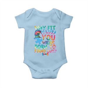 Funny Autism Awareness Baby Onesie Why Fit In When You Were Born To Stand Out Puzzle TS11 Light Blue Print Your Wear