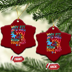Funny Autism Awareness Ceramic Ornament Why Fit In When You Were Born To Stand Out Puzzle TS11 Print Your Wear