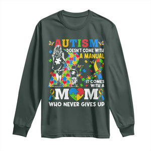 Autism Mom Long Sleeve Shirt Autism Doesn't Come With A Manual It Comes With A Mom TS11 Dark Forest Green Print Your Wear