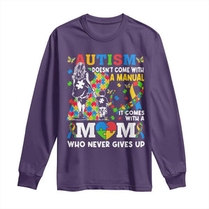 Autism Mom Long Sleeve Shirt Autism Doesn't Come With A Manual It Comes With A Mom TS11 Purple Print Your Wear