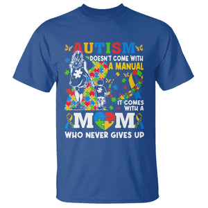 Autism Mom T Shirt Autism Doesn't Come With A Manual It Comes With A Mom TS11 Royal Blue Print Your Wear