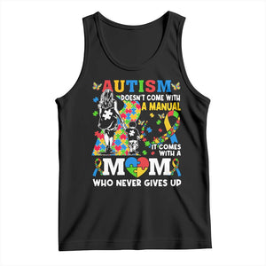 Autism Mom Tank Top Autism Doesn't Come With A Manual It Comes With A Mom TS11 Black Print Your Wear