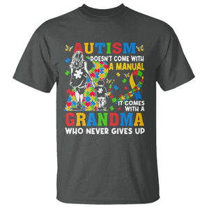 Autism Grandma T Shirt Autism Doesn't Come With A Manual It Comes With A Grandma TS11 Dark Heather Print Your Wear