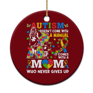 Autism Mom Ceramic Ornament Autism Doesn't Come With A Manual It Comes With A Mom TS11 1pc Red Print Your Wear