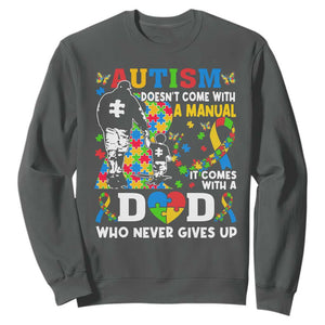 Autism Dad Sweatshirt Autism Doesn't Come With A Manual It Comes With A Dad TS11 Dark Heather Print Your Wear