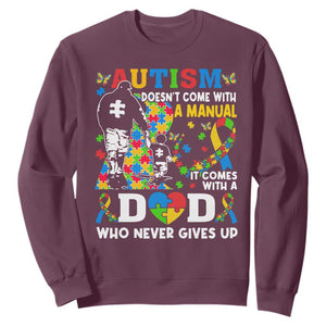 Autism Dad Sweatshirt Autism Doesn't Come With A Manual It Comes With A Dad TS11 Maroon Print Your Wear