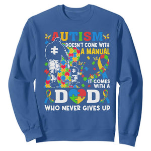 Autism Dad Sweatshirt Autism Doesn't Come With A Manual It Comes With A Dad TS11 Royal Blue Print Your Wear