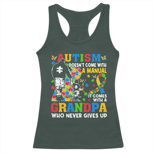 Autism Grandpa Racerback Tank Top Autism Doesn't Come With A Manual It Comes With A Grandpa TS11 Dark Forest Green Print Your Wear