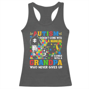 Autism Grandpa Racerback Tank Top Autism Doesn't Come With A Manual It Comes With A Grandpa TS11 Dark Heather Print Your Wear