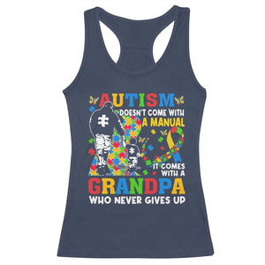 Autism Grandpa Racerback Tank Top Autism Doesn't Come With A Manual It Comes With A Grandpa TS11 Navy Print Your Wear