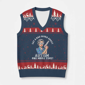 Funny Say A Bad Word About Autism One More Time V-Neck Knit Sweater Vest Autism Grandma TS11 Navy Red Print Your Wear