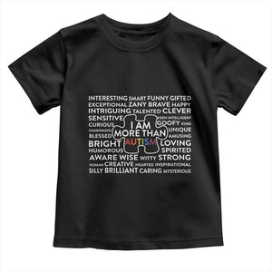 Autism Awareness Toddler T Shirt I Am More Than Autism Puzzle Piece TS11 Black Print Your Wear