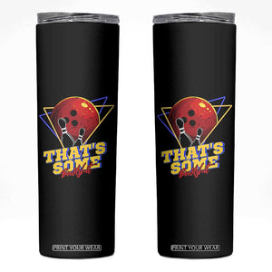 80s Bowling Skinny Tumbler That's Some Bowlshit Neon Retro Ball Pins Strike Spilt TS11 Black Print Your Wear
