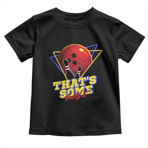80s Bowling Toddler T Shirt That's Some Bowlshit Neon Retro Ball Pins Strike Spilt TS11 Black Print Your Wear