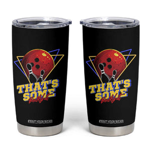 80s Bowling Tumbler Cup That's Some Bowlshit Neon Retro Ball Pins Strike Spilt TS11 Black Print Your Wear