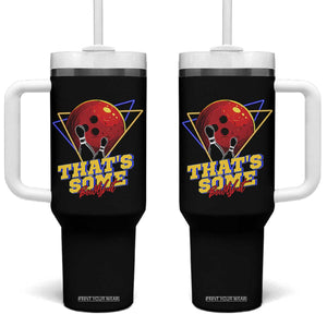 80s Bowling Tumbler With Handle That's Some Bowlshit Neon Retro Ball Pins Strike Spilt TS11 One Size: 40 oz Black Print Your Wear