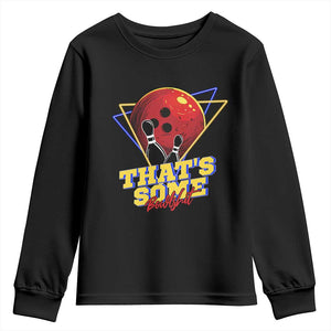 80s Bowling Youth Sweatshirt That's Some Bowlshit Neon Retro Ball Pins Strike Spilt TS11 Black Print Your Wear