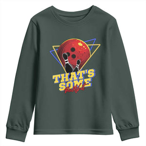 80s Bowling Youth Sweatshirt That's Some Bowlshit Neon Retro Ball Pins Strike Spilt TS11 Dark Forest Green Print Your Wear