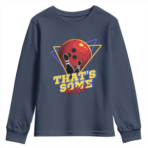 80s Bowling Youth Sweatshirt That's Some Bowlshit Neon Retro Ball Pins Strike Spilt TS11 Navy Print Your Wear