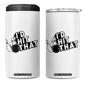 Funny Bowling 4 in 1 Can Cooler Tumbler I'D Hit That Quote Bowling Pin Ball TS11 One Size: 16 oz White Print Your Wear