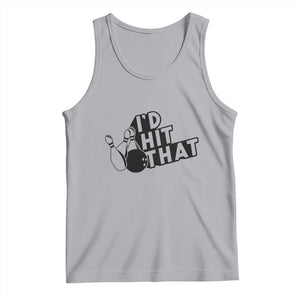 Funny Bowling Tank Top I'D Hit That Quote Bowling Pin Ball TS11 Athletic Heather Print Your Wear