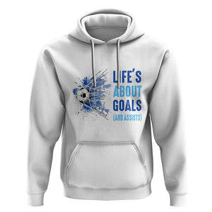 Soccer Lover Hoodie Life's About Goals And Assists Coach TS11 White Print Your Wear