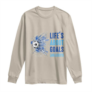 Soccer Lover Long Sleeve Shirt Life's About Goals And Assists Coach TS11 Sand Print Your Wear